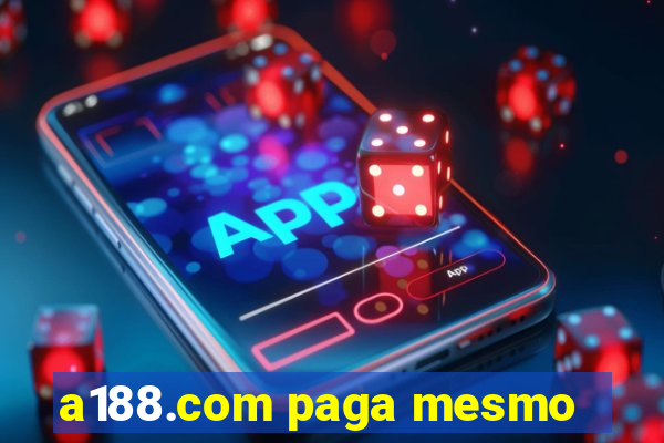 a188.com paga mesmo